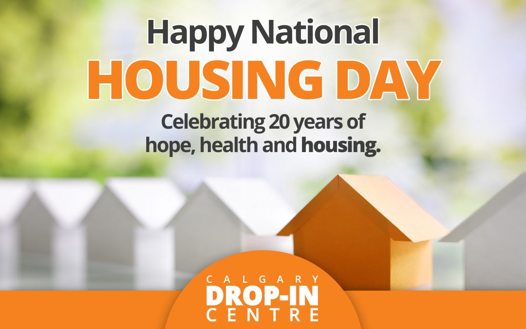 Calgary Drop-In Centre celebrates the 20th Annual National Housing Day
