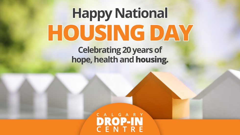 Calgary DropIn Centre celebrates the 20th Annual National Housing Day